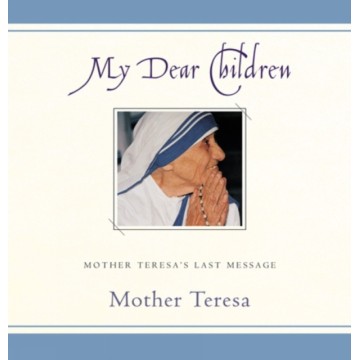 MY DEAR CHILDREN: MOTHER...