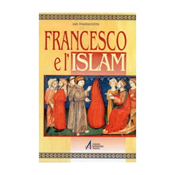 Francesco e l'Islam.