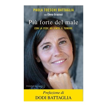 Più forte del male. Con la...