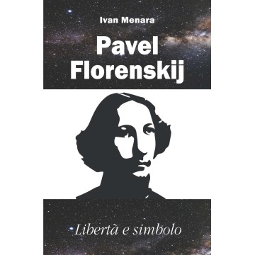 Pavel Florenskij. Libertà e...