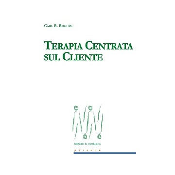 Terapia centrata sul cliente.