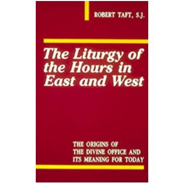 THE LITURGY OF THE HOURS IN EAST AND WEST