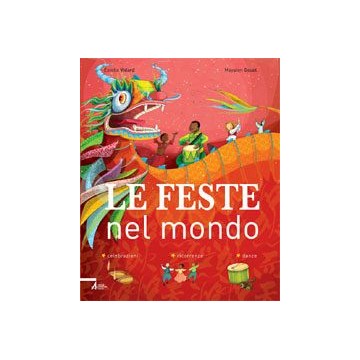 feste nel mondo. (Le)