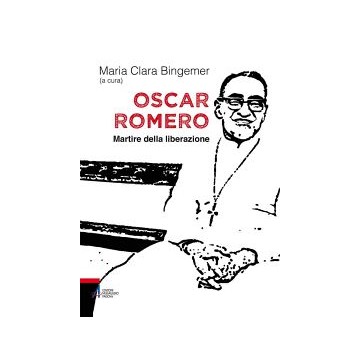 Oscar Romero. Martire della...