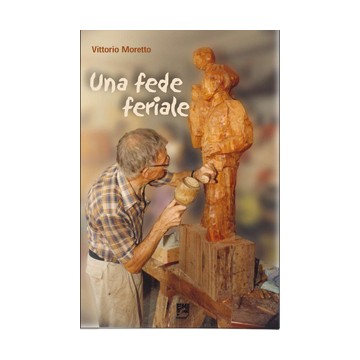 Fede feriale. (Una)