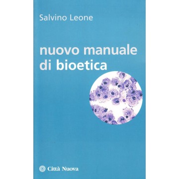 Nuovo manuale di bioetica.