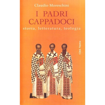 I Padri Cappadoci- Storia,...