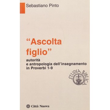 «Ascolta figlio». Autorità...