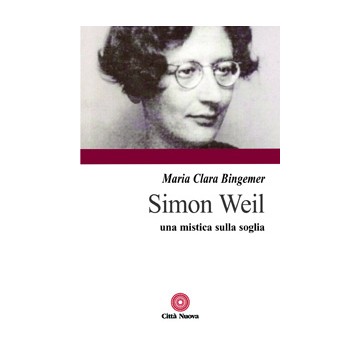 Simone Weil. Una mistica...