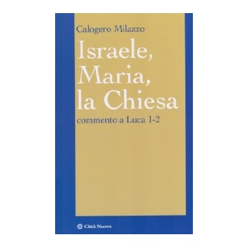 Israele, Maria, la Chiesa....