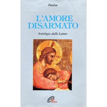 Amore disarmato. Antologia...