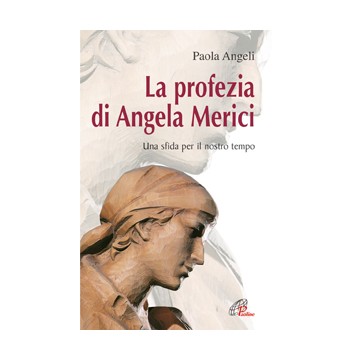 Profezia di Angela Merici....