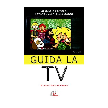 Guida la TV. Grandi e...