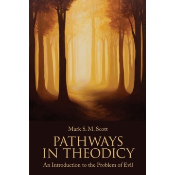 PATHWAYS IN THEODICY: AN...