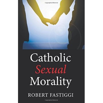 CATHOLIC SEXUAL MORALITY