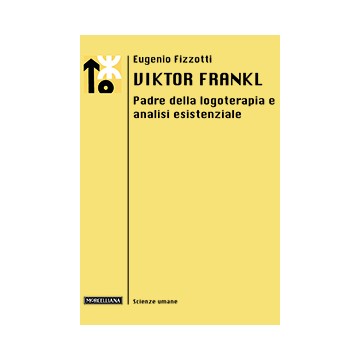 VIKTOR FRANKL. PADRE DELLA...