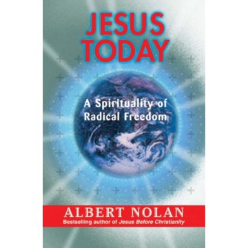 JESUS TODAY: A SPIRITUALITY...