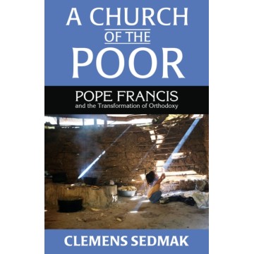 A CHURCH OF THE POOR: POPE...