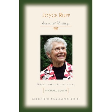 JOYCE RUPP: ESSENTIAL WRITINGS