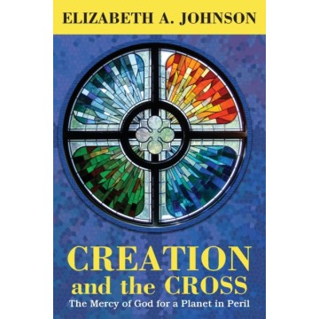 CREATION AND THE CROSS: THE...