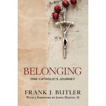 BELONGING: ONE CATHOLIC'S...