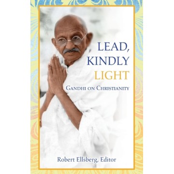 LEAD KINDLY LIGHT: GANDHI...