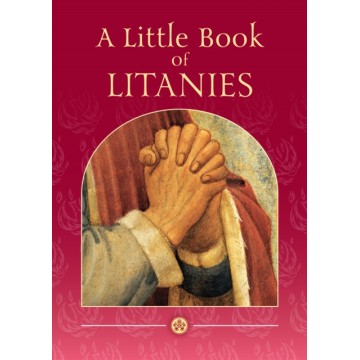 A LITTLE BOOK OF LITANIES