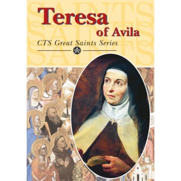 TERESA OF AVILA: LIFE AND...
