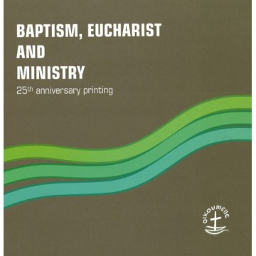 BAPTISM EUCHARIST AND MINISTRY