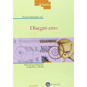 Disegni-amo. Manuale per...