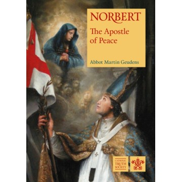 NORBERT: THE APOSTLE OF PEACE