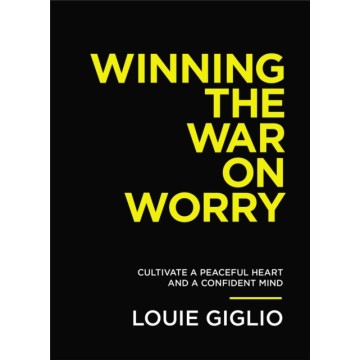 WINNING THE WAR ON WORRY:...