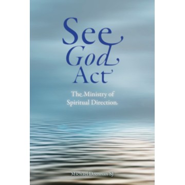 SEE GOD ACT: THE MINISTRY...