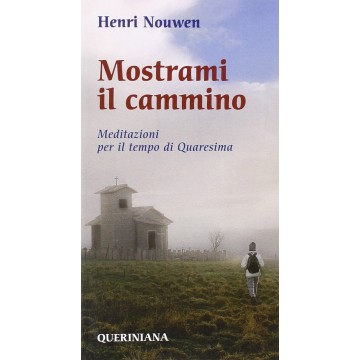 Mostrami il cammino....