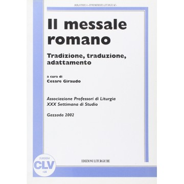 Messale romano. Tradizione,...