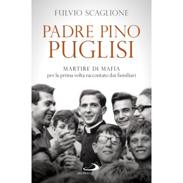 Padre Pino Puglisi. Martire...