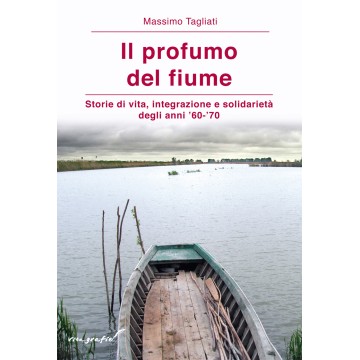 Profumo del fiume. Storie...