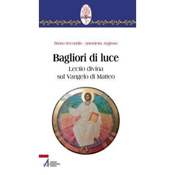 BAGLIORI DI LUCE. LECTIO...