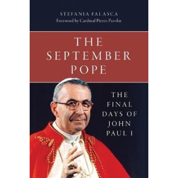 THE SEPTEMBER POPE: THE FINAL DAYS OF JOHN PAUL I