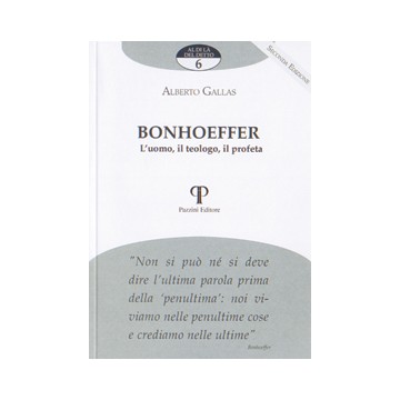 Bonhoeffer. L'uomo, il...