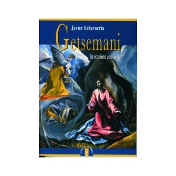 Getsemani. In orazione con...