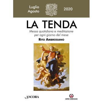 La Tenda. Luglio - Agosto...