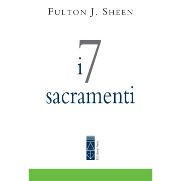 7 sacramenti. (I)