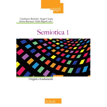 Semiotica. Vol.1: Origini e...