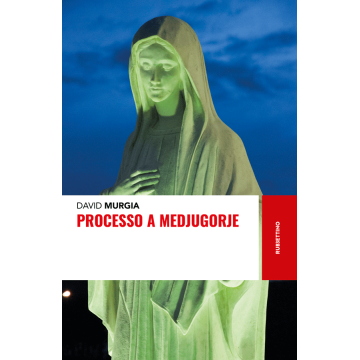 PROCESSO A MEDJUGORJE