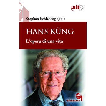 HANS KUNG. L'OPERA DI UNA VITA