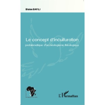 https://products-images.di-static.com/image/blaise-bayili-le-concept-d-inculturation/9782343051376-475x500-1.jpg