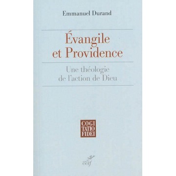 Evangile Et Providence - Une Theologie De L'Action De Dieu