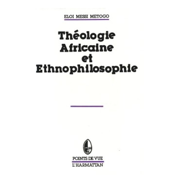 Theologie Africaine Et Ethnophilosophie