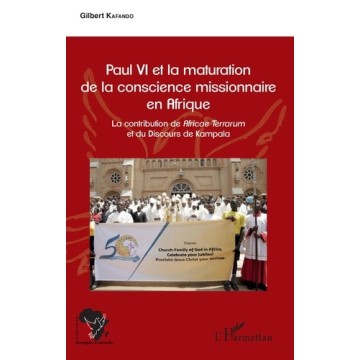 Paul Vi Et La Maturation De La Conscience Missionnaire En Afrique